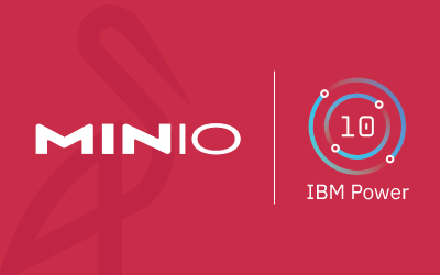 Implement high-performance S3 Object Storage with MinIO and IBM Power and Red Hat Enterprise Linux